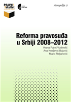 РЕФОРМА ПРАВОСУЂА У СРБИЈИ 2008–2012